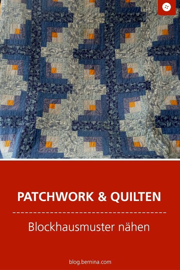 Tipps für Patchworker: Blockhaus-Muster nähen #tutorial #anleitung #patchwork #quilten #blockhaus  #bernina #nähanleitung #diy #tutorial #freebie #freebook #kostenlos 