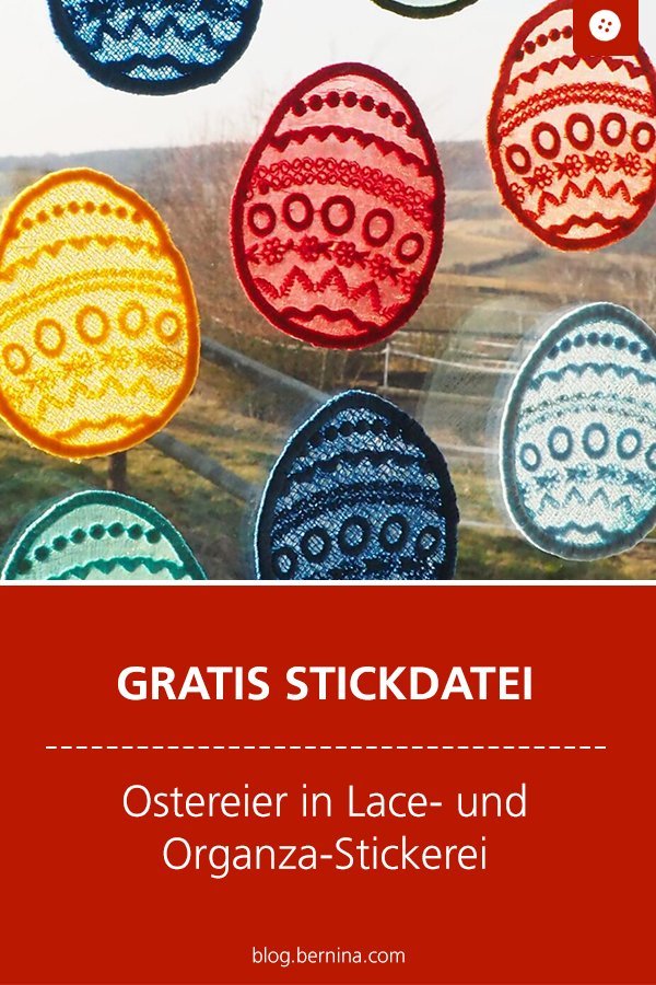 Gratis Stickdatei Oster-Freebie: Ostereier in Lace- und Organza-Stickerei   
