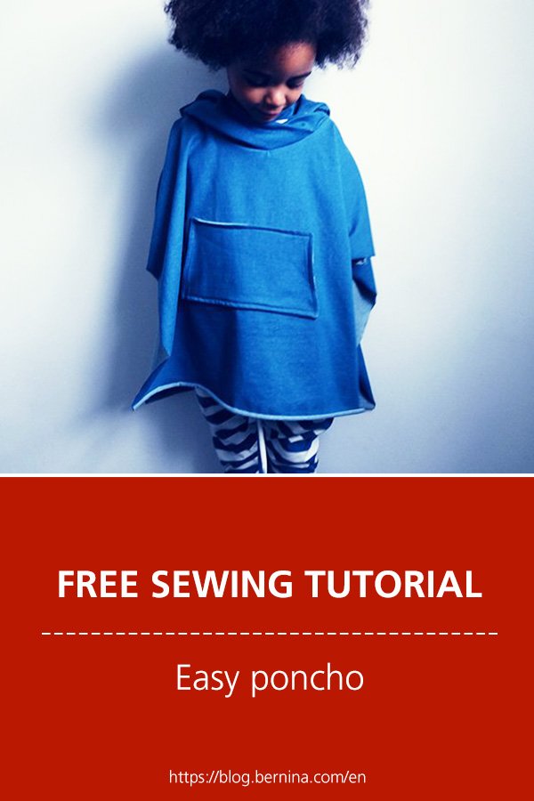 Free sewing instructions: Easy Poncho #sewing #sewingprojects #poncho #sewingforchildren #sewingforwomen #bernina
