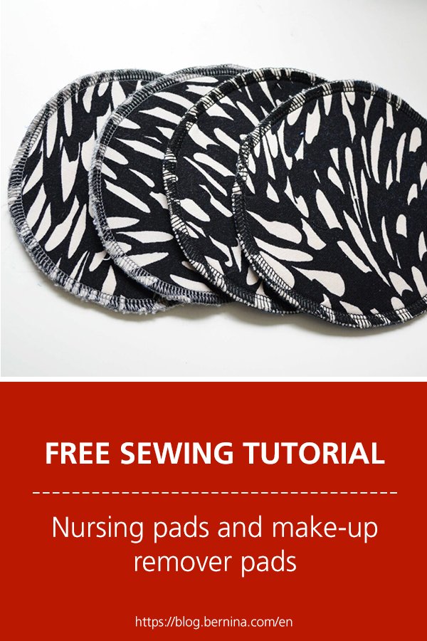 Free sewing instructions - Environmental-friendly projects: Nursing pads and make-up remover pads 